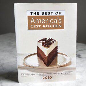 Best of America’s Test Kitchen 2010 Best Recipes, Equipment Reviews, & Tastings